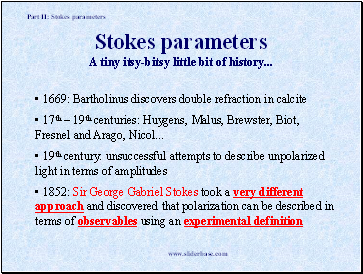 Stokes parameters A tiny itsy-bitsy little bit of history .