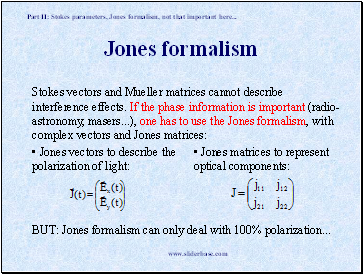Jones formalism