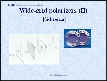 Wide-grid polarizers (II) [dichroism]