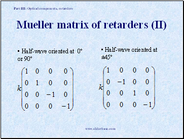 Mueller matrix of retarders (II)