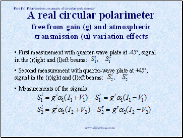 A real circular polarimeter free from gain (g) and atmospheric transmission () variation effects