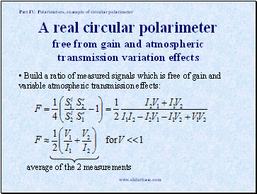 A real circular polarimeter free from gain and atmospheric transmission variation effects