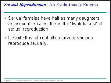 Sexual Reproduction: An Evolutionary Enigma