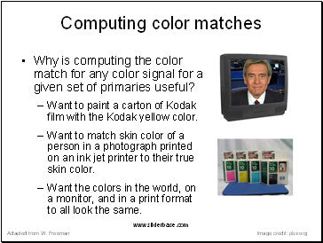 Why is computing the color match for any color signal for a given set of primaries useful?