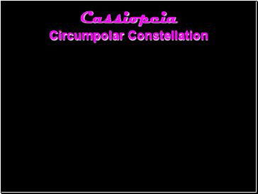 Cassiopeia Circumpolar Constellation