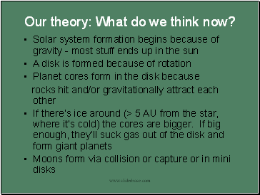 Our theory: What do we think now?