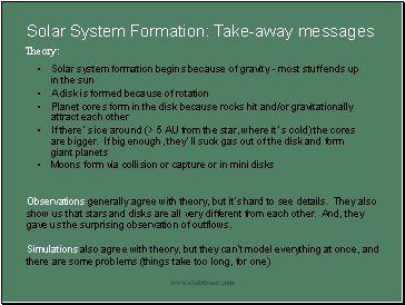 Solar System Formation: Take-away messages