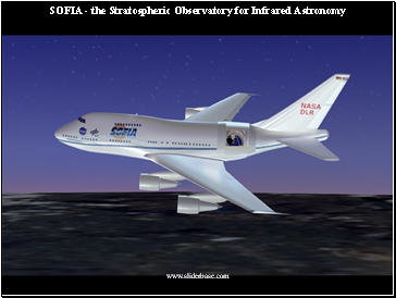SOFIA - the Stratospheric Observatory for Infrared Astronomy