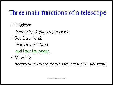 Three main functions of a telescope