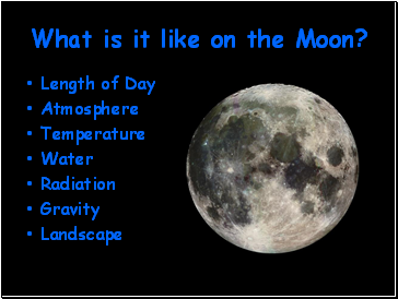 What is it like on the Moon?