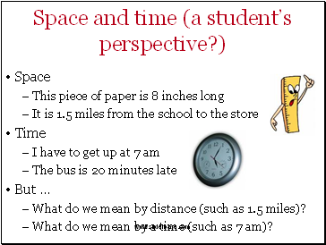 Space and time (a student’s perspective?)