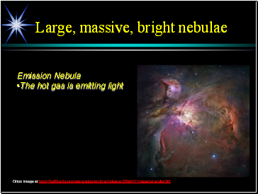Large, massive, bright nebulae