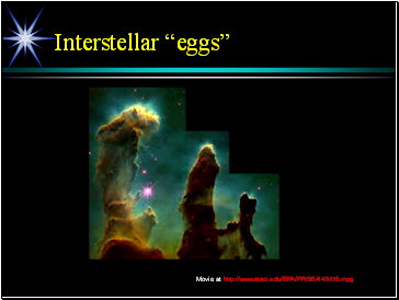Interstellar eggs