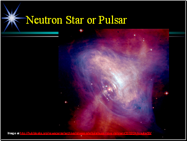 Neutron Star or Pulsar