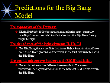 Predictions for the Big Bang Model