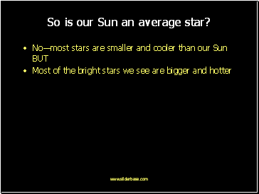 So is our Sun an average star?