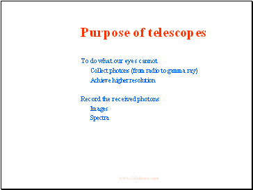 Purpose of telescopes