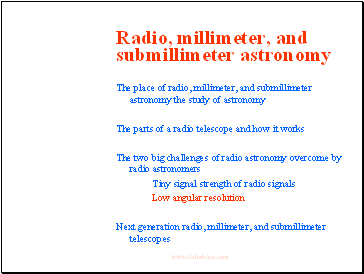 Radio, millimeter, and submillimeter astronomy