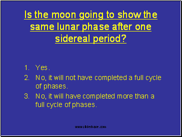Is the moon going to show the same lunar phase after one sidereal period?