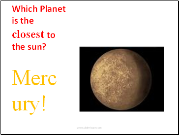 Which Planet is the closest to the sun?