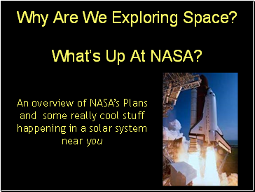 Why Are We Exploring Space