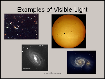 Examples of Visible Light