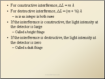 For constructive interference, ΔL = m λ