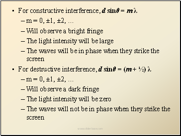 For constructive interference, d sinθ = m λ