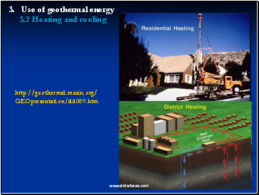 3. Use of geothermal energy