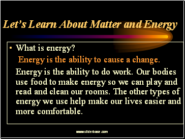 Lets Learn About Matter and Energy