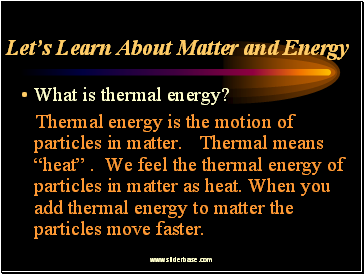 Lets Learn About Matter and Energy