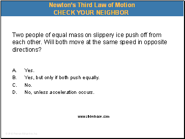 Two people of equal mass on slippery ice push off from each other. Will both move at the same speed in opposite directions?