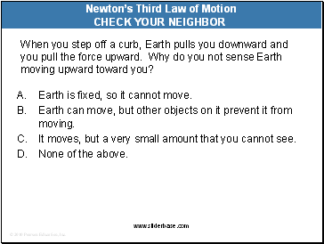 When you step off a curb, Earth pulls you downward and you pull the force upward. Why do you not sense Earth moving upward toward you?
