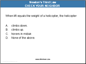 When lift equals the weight of a helicopter, the helicopter