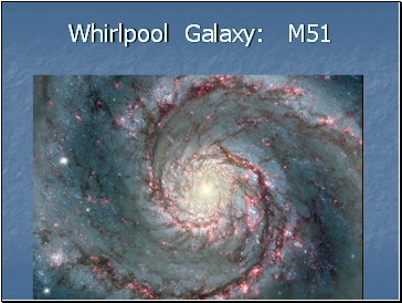 Whirlpool Galaxy: M51 Whirlpool Galaxy: M51