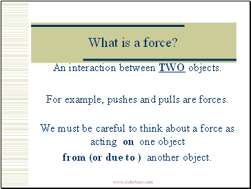 What is a force?