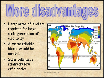 Large areas of land are required for large scale generation of electricity