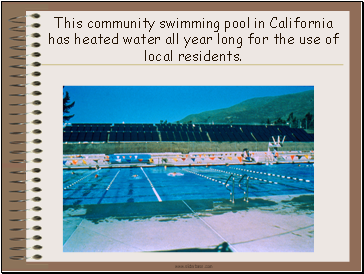 This community swimming pool in California has heated water all year long for the use of local residents.