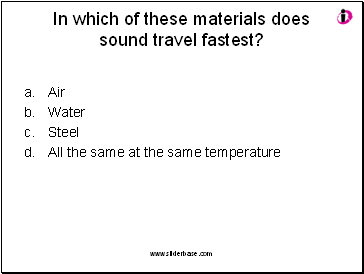 In which of these materials does sound travel fastest?