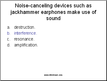 Noise-canceling devices such as jackhammer earphones make use of sound