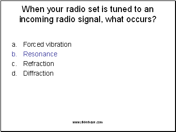 When your radio set is tuned to an incoming radio signal, what occurs?