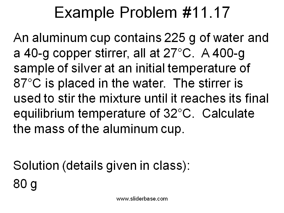 Solved An aluminum cup contains 225 g of water at 27 °C. A
