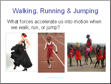Walking, Running & Jumping