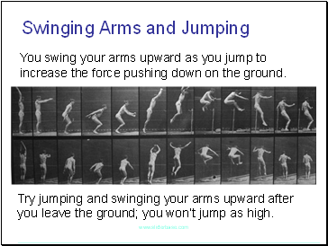 Swinging Arms and Jumping