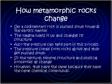 How metamorphic rocks change