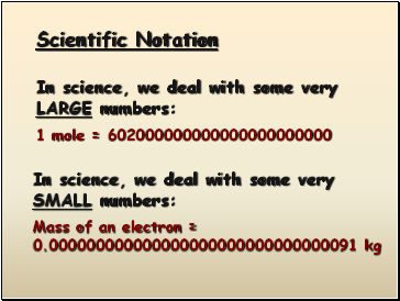In science, we deal with some very LARGE numbers: