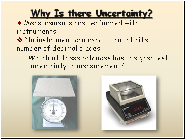 Why Is there Uncertainty?