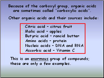 Other organic acids and their sources include: