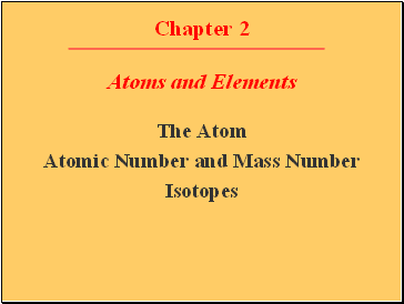 Chapter 2 Atoms and Elements