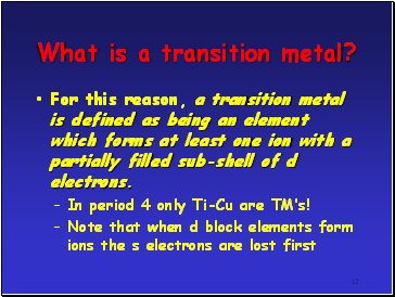 What is a transition metal?